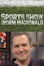 Watch Sports Show with Norm Macdonald 5movies